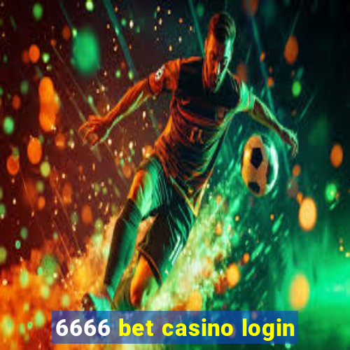 6666 bet casino login